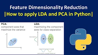 Feature Dimension Reduction Using LDA and PCA in Python - Principal Component Analysis in Python
