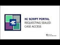 KC Script Portal - Sealed Case Access