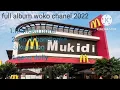 Download Lagu full album woko chanel terbaru 2022