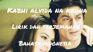 Download Kabhi Alvida Na Kehna (Sonu Nigam \u0026 Alka Yagnik) ll lirik dan terjemahan bahasa indonesia MP3