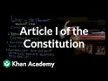 Article I of the Constitution US Government and Politics Khan Academy