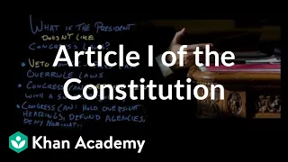 Article I of the Constitution US Government and Politics Khan Academy