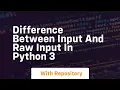 difference between input and raw input in python 3