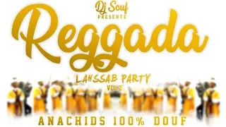 ANACHID REGGADA LAHSSAB PARTY VOL 2 DJ SOUF أناشيد للأعراس 