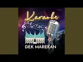 Download Lagu Karaoke Dek Marekan