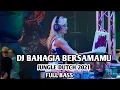 Lagu DJ BAHAGIA BERSAMAMU - JUNGLE DUTCH 2021 FULL BASS