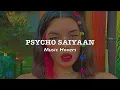 Download Lagu Psycho Saiyaan  (Slowed \u0026 Reverbed)