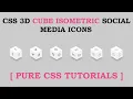 CSS 3D Cube Isometric Social Media Icons Hover Effects HTML CSS 2020