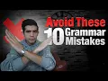 10 Grammar Mistakes That Can Ruin Your English