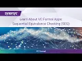 Learn About VC Formal Apps Sequential Equivalence Checking SEQ Synopsys