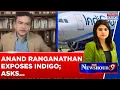 Anand Ranganathan Exposes IndiGo; Asks Big Question 'Why Is Profitable Giant Defying Orders?’ |Watch