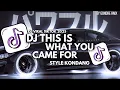 Download Lagu DJ THIS IS WHAT YOU CAME FOR STYLE KONDANG | GA VIRAL TIKTOK_BY GONDRE