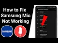 Download Lagu How to Fix Samsung Microphone Not Working | Samsung Mic Not Working