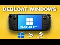 Faster Windows Steam Deck Windows 11 10 Debloat For Gaming