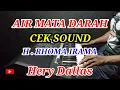 Download Lagu Air Mata Darah || Cek Sound || H. Rhoma Irama