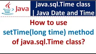 How to use setTime long time method of java sql Time class Java Date and Time