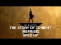 The Story of Tonight (Reprise) Sped Up - Hamilton