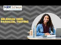 Selenium Grid Parallel Testing Difference Between Selenium IDE And Webdriver selenium testing
