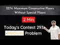 Leetcode 2274 Max Consecutive Floors Without Special Floors Hindi