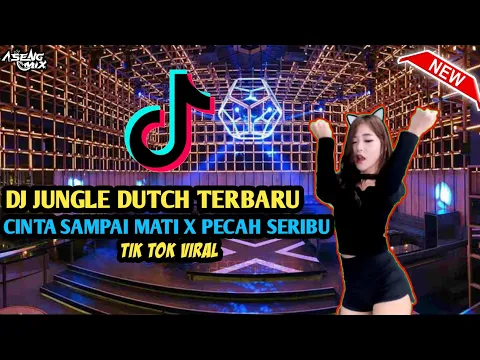 Download MP3 DJ CINTA SAMPAI MATI X PECAH SERIBU 2022 | DJ TIKTOK VIRAL JUNGLE DUTCH BASS OKE [ Aseng Mix ]