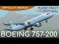 Boeing 757-200 Plane Crazy Tutorial