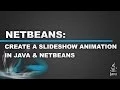 Create a Slideshow Animation in Java and Netbeans