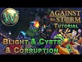 Download Lagu Against the Storm Tutorial - Blight \u0026 Cysts \u0026 Corruption - AtS Tutorial