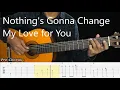 Download Lagu Nothing's Gonna Change My Love for You - George Benson - Fingerstyle Guitar Tutorial TAB