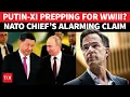 Download Lagu ‘Terrified Of Putin-Xi…’: NATO Boss’s MIND-BLOWING Admission; Mark Rutte’s World War III Warning