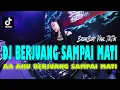 Download Lagu DJ TERBARU | AKU BERJUANG SAMPAI MATI