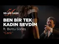 Selami Şahin ft. Burcu Güneş - Ben Bir Tek Kadın (Adam) Sevdim (50. Sanat Yılı Konseri)