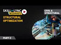 Structural Optimization Part - 2 Skill-Lync Workshop