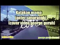 Download Lagu Lagu  katakan mama 2020. janter simorangkir(cover video)