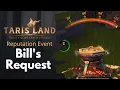 Bill s Request Tarisland Reputation Event
