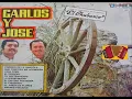 CARLOS Y JOSE EL CHUBASCO