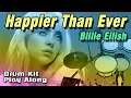 Download Lagu Happier Than Ever (Billie Eilish) • Drum Track
