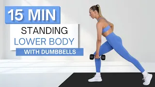 15 min STANDING LOWER BODY WORKOUT | With Dumbbells | No Floor Work | Express Workout