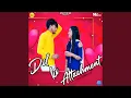 Lagu Dil Ki Attachment