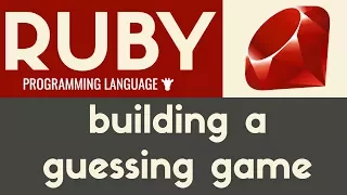 Building a Guessing Game Ruby Tutorial 22