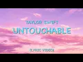 Download Lagu TAYLOR SWIFT // UNTOUCHABLE (Lyric Video)
