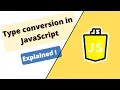 JavaScript Course Type conversion in JavaScript