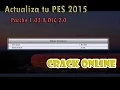 ACTUALIZAR PES 2015 l PC l PARCHE 1.02 Y  DLC 2 0 l ONLINE