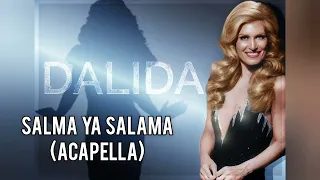 داليدا سالمة يا سلامة صوت من دون موسيقى Dalida Salma Ya Salama Acapella 