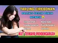 Download Lagu TARLING CIREBONAN - PALING SEDIH BIKIN MEWEK - IKUT TERHARU MENDENGARKAN