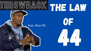 Blue Pill discusses how he discovered the Law of 44 Throwback Clip 2018