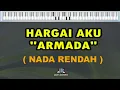 Download Lagu HARGAI AKU || ARMADA || KARAOKE ( NADA RENDAH )
