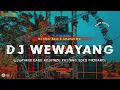 Download Lagu DJ WEWAYANGAN | SLOW BASS X JARANAN DOR VIRAL TIKTOK •KIPLI ID RMX