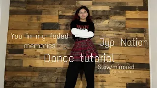 You In My Faded Blurred Memories JYP Nation Full Dance Tutorial Full Mirror Mode 