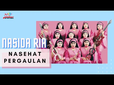 Download MP3 Nasida Ria - Nasehat Pergaulan (Official Music Video)