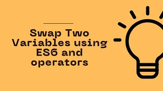 JavaScript Program to Swap Two Variables using ES6 and operators Celotek